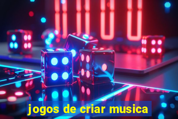 jogos de criar musica